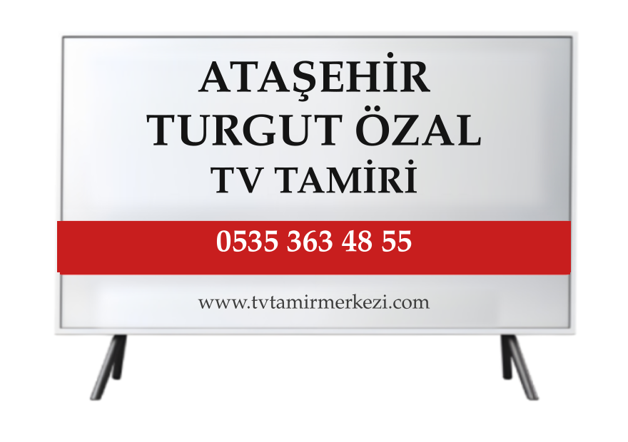 Ataşehir Turgut Özal TV Tamiri