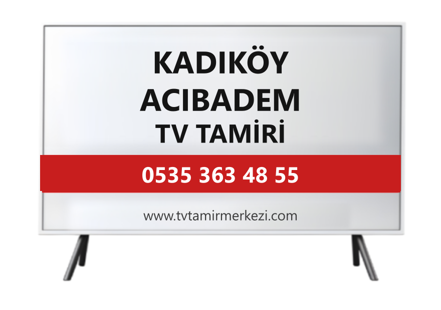 Kadıköy Acıbadem TV Tamiri